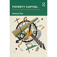 thumbnail image 1 of Pre-Owned Poverty Capital: Microfinance and the Making of Development (Paperback) 0415876737 9780415876735, 1 of 1