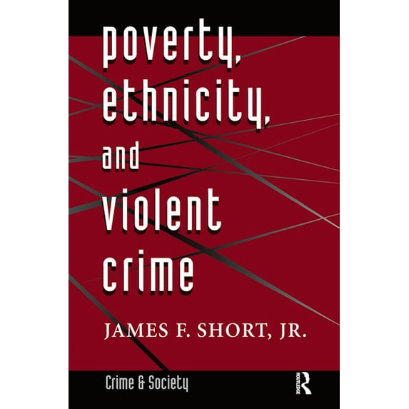 Poverty, Ethnicity, and Violent Crime, (Hardcover)