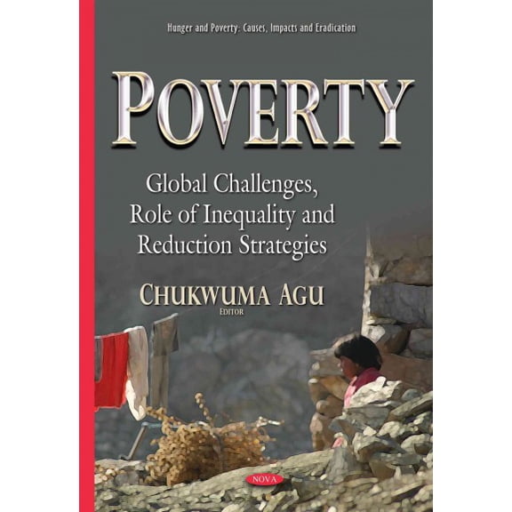 Poverty : Global Challenges, Role of Inequality and Reduction Strategies