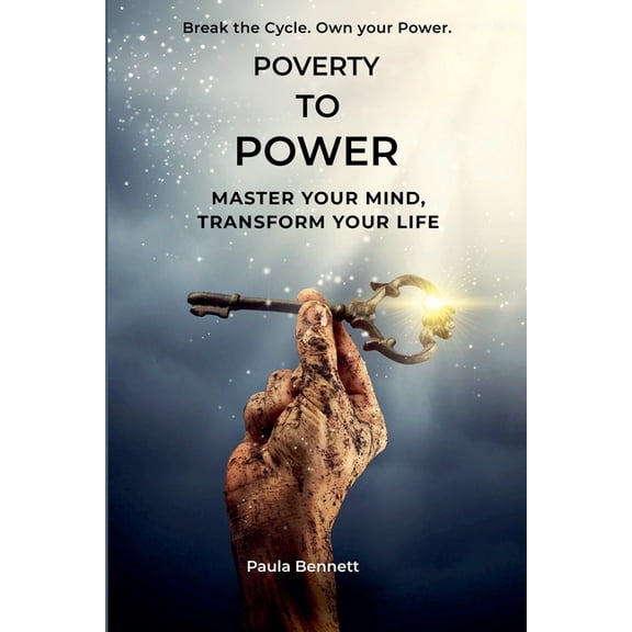 Poverty To Power: Master Your Mind, Transform Your Life, (Paperback)