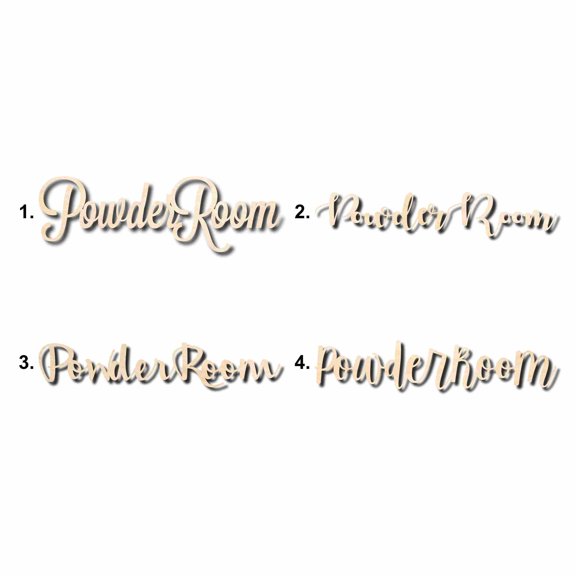 Powder Room Sign Unfinished Wood Cutout Home Decor DIY Option 4- 12" Wide / 1/8"