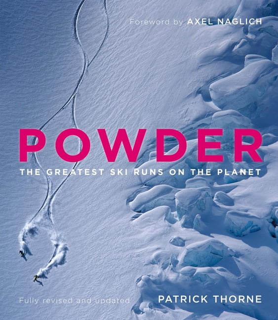 Powder: The Greatest Ski Runs on the Planet, (Hardcover)