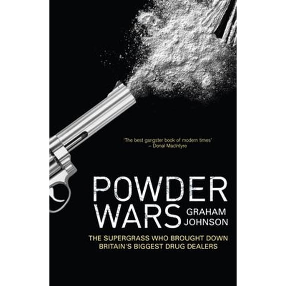 Pre-Owned Powder Wars: The Supergrass Who Brought Down Britain's Biggest Drug Dealers (Paperback) 1840189258 9781840189254