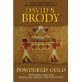 thumbnail image 1 of Powdered Gold: Templars and the American Ark of the Covenant (Paperback) by David S Brody, 1 of 1