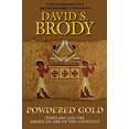 thumbnail image 1 of Pre-Owned Powdered Gold: Templars and the American Ark of the Covenant (Paperback) 0985833076 9780985833077, 1 of 1