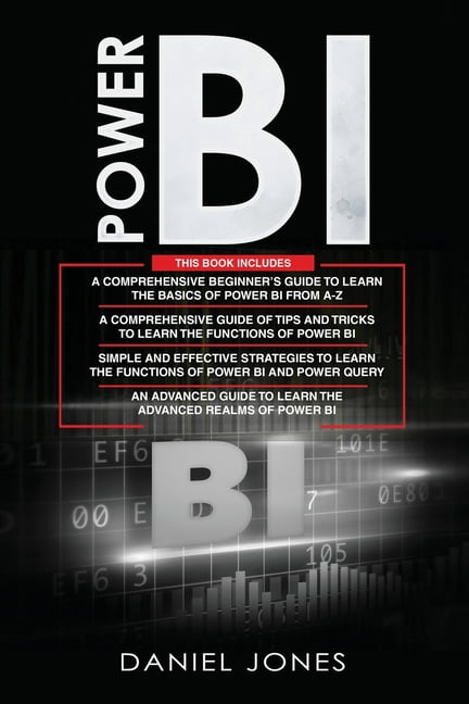 Power BI: 4 in 1- Beginner's Guide+ Tips and Tricks+ Simple and ...
