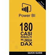 Power Bi Casi Risolti 180 Casi Risolti in Lingua DAX, Book 1, Paperback