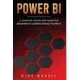thumbnail image 1 of Power Bi Power BI: A Complete Step-by-Step Guide for Beginners in Understanding Power BI, Book 1, (Paperback), 1 of 1