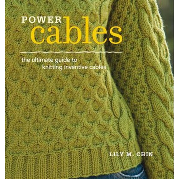 Pre-Owned Power Cables: The Ultimate Guide to Knitting Inventive Cables (Paperback) 1596681675 9781596681675