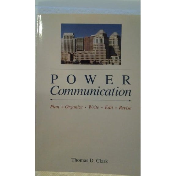 Pre-Owned Power Communication: Plan, Organize, Write, Edit, Revise (Paperback) 0538822996 9780538822992