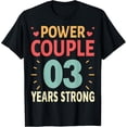 thumbnail image 1 of Power Couple 3 Years Strong - 3rd Wedding Anniversary T-Shirt, 1 of 4