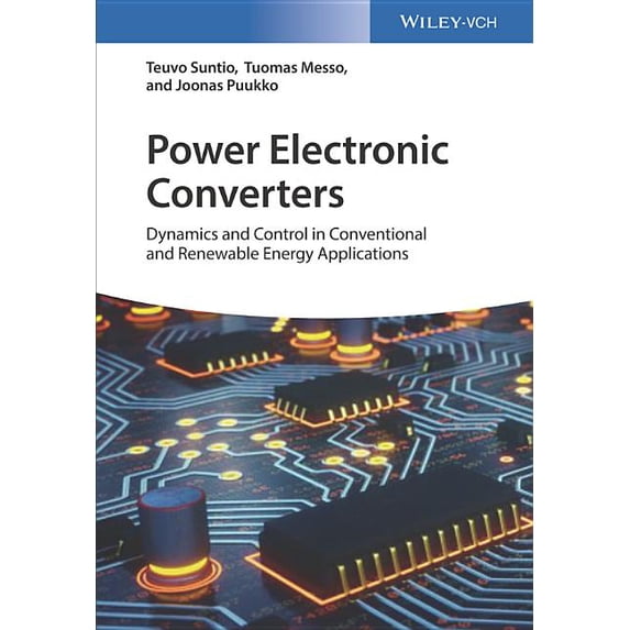Power Electronic Converters: Dynamics and Control in Conventional and Renewable Energy Applications (Hardcover)