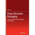 thumbnail image 1 of Power Electronic Packaging: Design, Assembly Process, Reliability and Modeling, (Paperback), 1 of 1