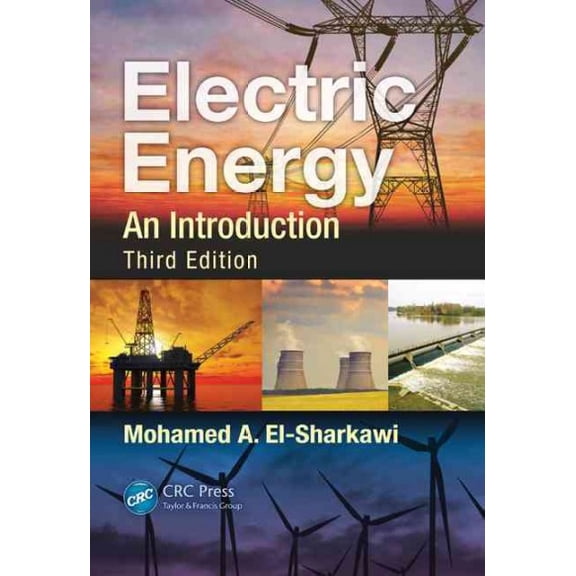 Pre-Owned Electric Energy: An Introduction, Third Edition (Power Electronics and Applications Series), 9781466503038, 1466503033, Hardcover, 3 edition