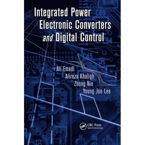 Power Electronics and Applications Integrated Power Electronic Converters and Digital Control, (Hardcover)