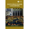 thumbnail image 1 of Power Electronics and Applications Switching Power Converters: Medium and High Power, (Hardcover), 1 of 1