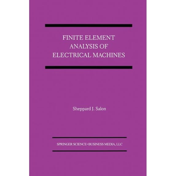 Power Electronics and Power Systems Finite Element Analysis of Electrical Machines, (Paperback)