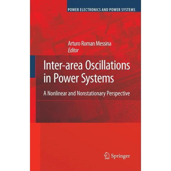 Power Electronics and Power Systems Inter-Area Oscillations in Power Systems: A Nonlinear and Nonstationary Perspective, (Hardcover)