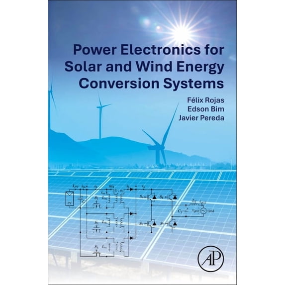 Power Electronics for Solar and Wind Energy Conversion Systems, (Paperback)