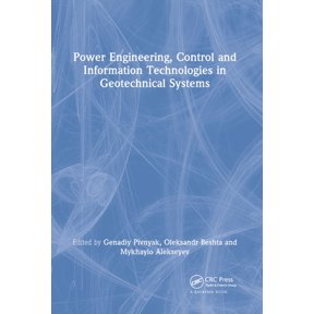 Power Engineering, Control and Information Technologies in Geotechnical Systems