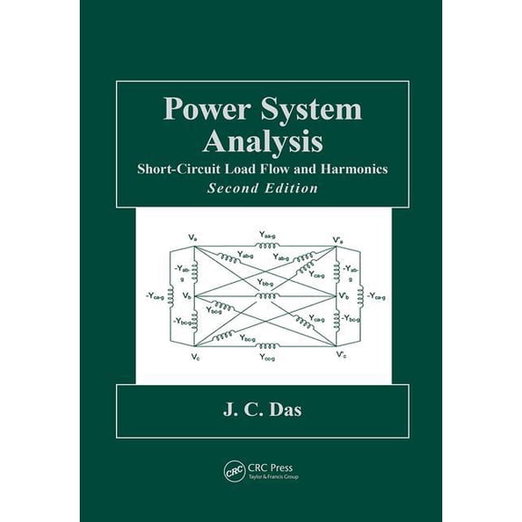 Power Engineering (Willis) Power System Analysis: Short-Circuit Load Flow and Harmonics, Second Edition, (Paperback)