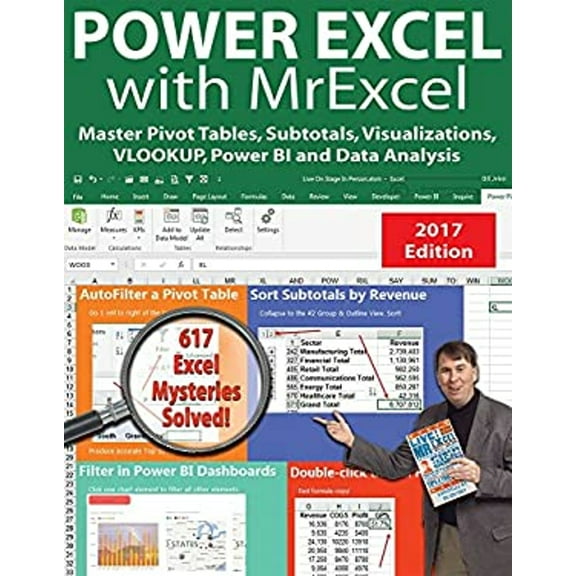 Pre-Owned Power Excel with MrExcel - 2017 Edition : Master Pivot Tables, Subtotals, Visualizations, VLOOKUP, Power BI and Data Analysis (Edition 5) (Paperback)