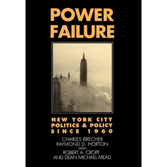 Power Failure: New York City Politics & Policy Since 1960, (Hardcover)