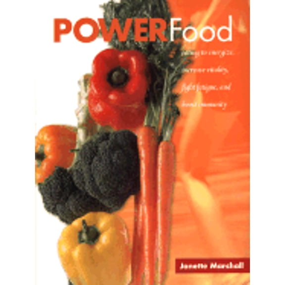 Pre-Owned Power Food: Eating to Energize, Increase Vitality, Fight Fatigue, and Boost Immunity (Paperback) 1585746541 9781585746545