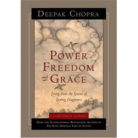Pre-Owned Power, Freedom, and Grace: Living from the Source of Lasting Happiness (Hardcover) 1878424815 9781878424815