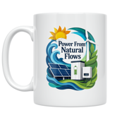 Power From Natural Flows Design - Renewable Energy Tech Enthusiast - 11 oz Ceramic Mug