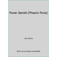 thumbnail image 1 of Pre-Owned Power Gambit (Phoenix Force) (Unknown) 0373613342 9780373613342, 1 of 1