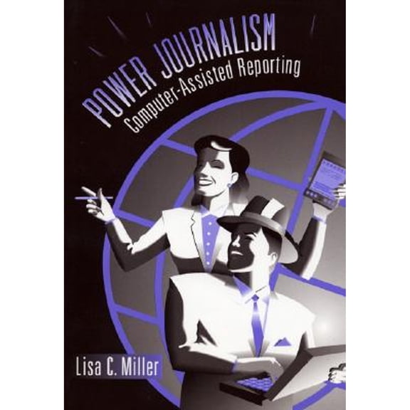 Pre-Owned Power Journalism : Computer-Assisted Reporting (Paperback)