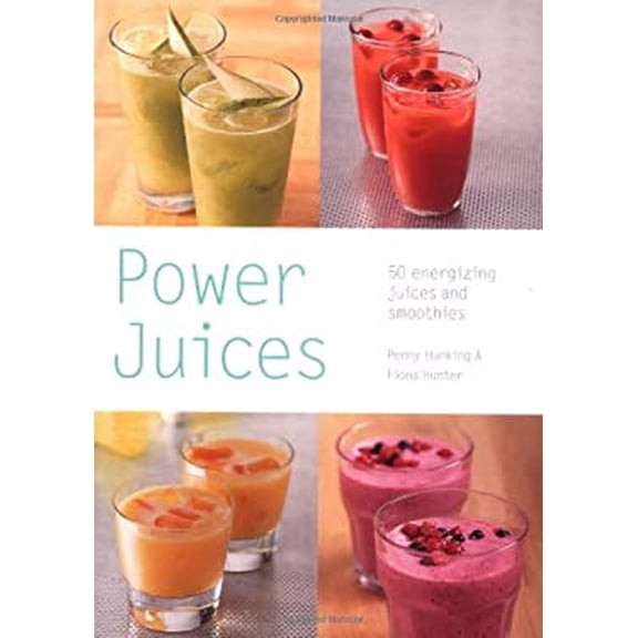 Pre-Owned Power Juices: 50 Energizing Juices and Smoothies (Paperback) 0600614220 9780600614227