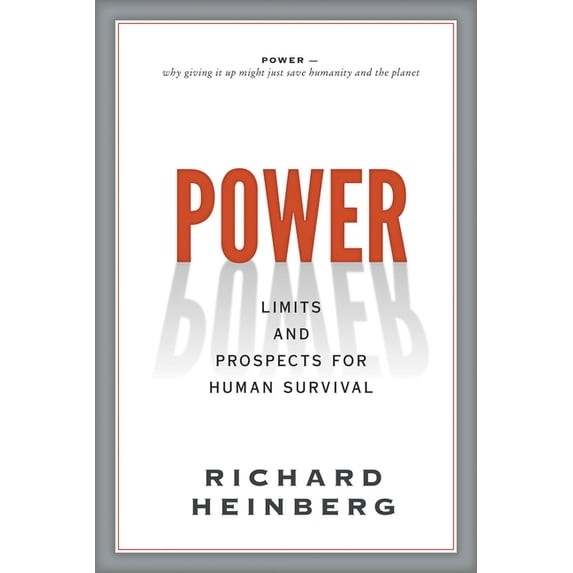 Power: Limits and Prospects for Human Survival, (Paperback)
