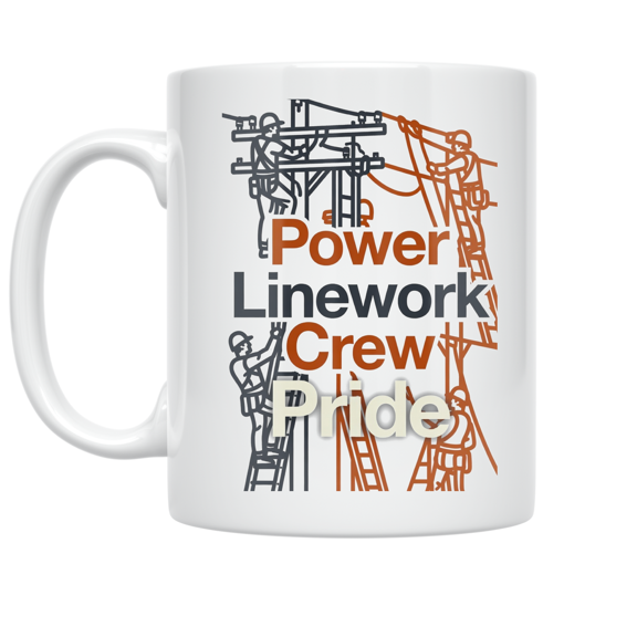 Power Linework Crew Pride - Lineman Team Spirit - 11 oz Ceramic Coffee Mug