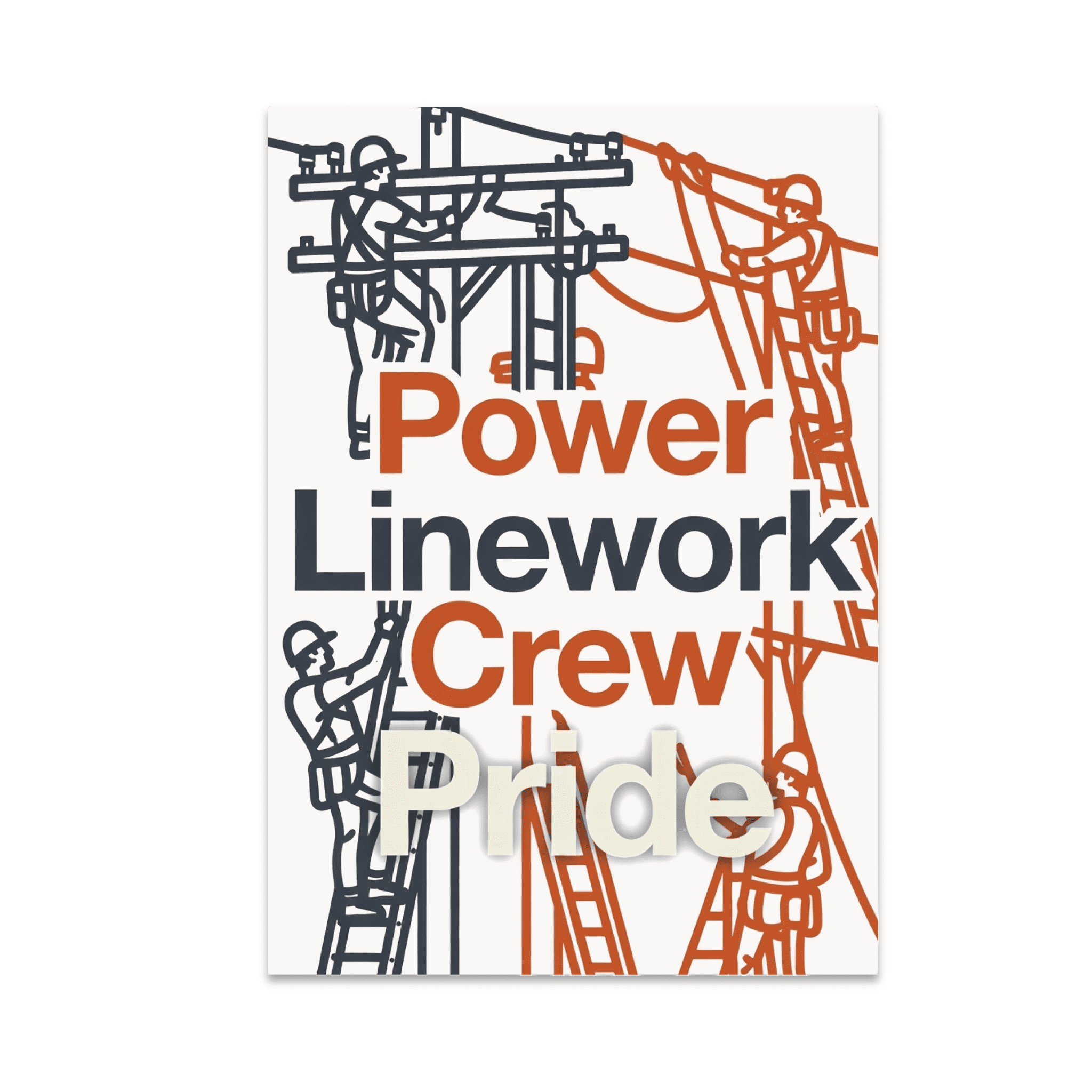 Power Linework Crew Pride - Linemen Team Spirit - 13x19 Poster Print ...