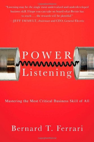 Pre-Owned Power Listening: Mastering the Most Critical Business Skill of All (Hardcover) 1591844622 9781591844624