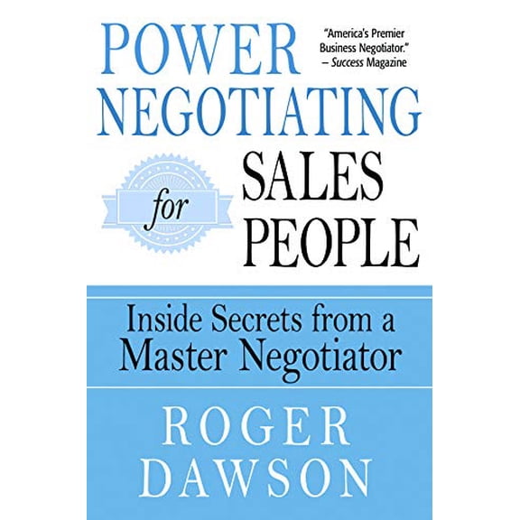 Pre-Owned Power Negotiating for Salespeople: Inside Secrets from a Master Negotiator (Paperback) 1632651483 9781632651488