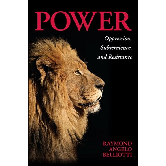 Power: Oppression, Subservience, and Resistance, (Hardcover)