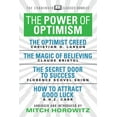 thumbnail image 1 of The Power of Optimism (Condensed Classics): The Optimist Creed; The Magic of Believing; The Secret Door to Success; How , (Paperback), 1 of 1