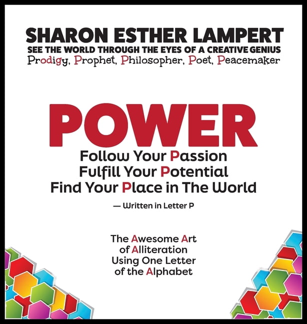 Power: The Awesome Art of Alliteration Using One Letter of the Alphabet - 5 STAR REVIEWS!, (Hardcover)