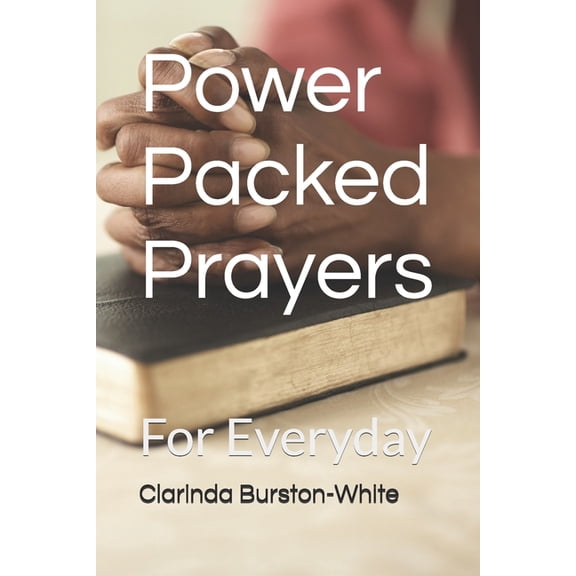 Power Packed Prayers: For Everyday, (Paperback)