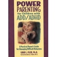 thumbnail image 1 of Pre-Owned Power Parenting for Children With ADD/ADHD: A Practical Guide for Managing Difficult Behaviors (Hardcover) 0876288859 9780876288856, 1 of 1
