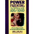 thumbnail image 1 of Power Parenting for Children with ADD/ADHD: A Practical Guide for Managing Difficult Behaviors (Hardcover) by Grad L Flick, 1 of 1