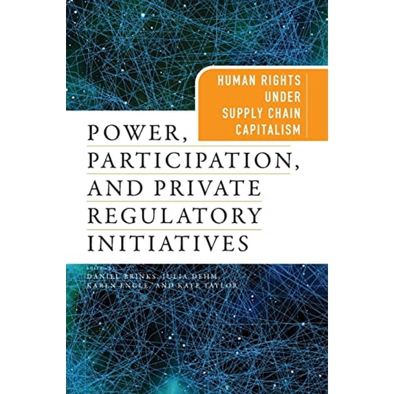 Pre-Owned Power, Participation, and Private Regulatory Initiatives: Human Rights Under Supply Chain Capitalism (Pennsylvania Studies in Human Rights) Paperback