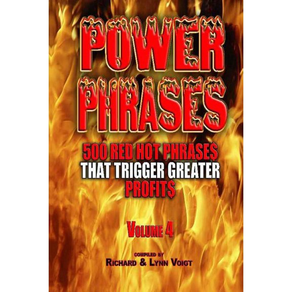Power Phrases Vol. 4: 500 Power Phrases That Trigger Greater Profits
