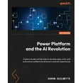 thumbnail image 1 of Power Platform and the AI Revolution: Explore modern AI services to develop apps, bots, and automation patterns to enhan, (Paperback), 1 of 1