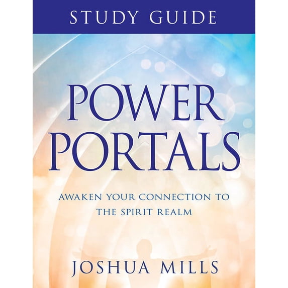 Power Portals Study Guide : Awaken Your Connection to the Spirit Realm (Paperback)