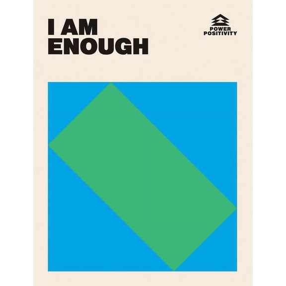 Power Positivity I Am Enough, (Hardcover)