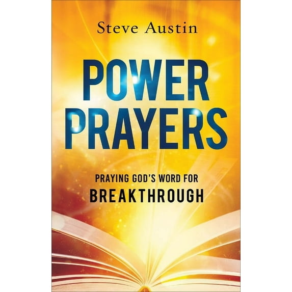 Power Prayers: Praying God's Word for Breakthrough, (Hardcover)